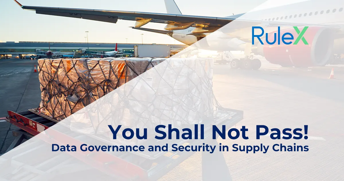 You Shall Not Pass! Data Governance and Security in Supply Chains - Rulex