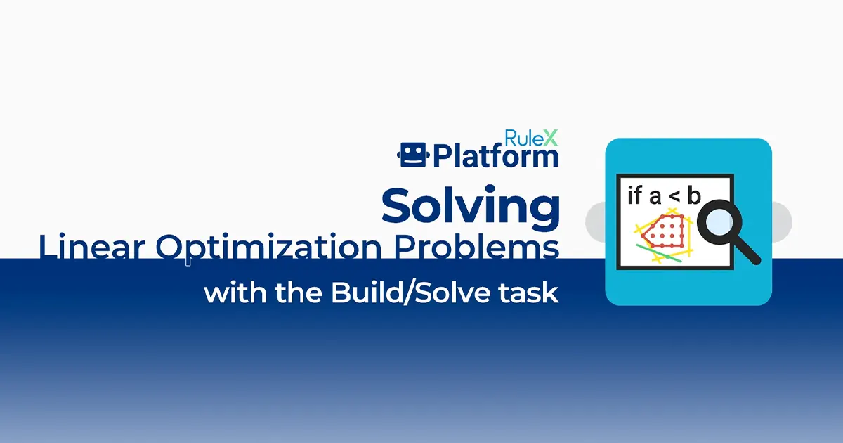 Solving Linear Optimization Problems with the Build/Solve task Solving Linear Optimization Problems with the Build/Solve task